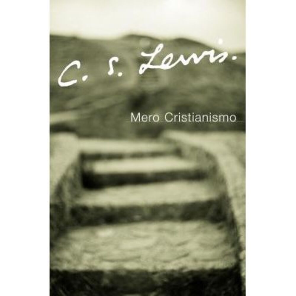 Mero Cristianismo -- C. S. Lewis
